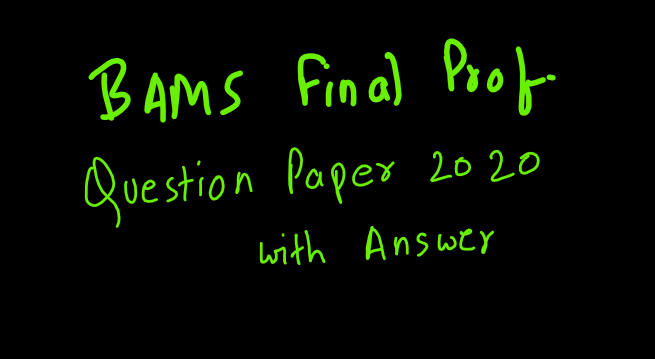 BAMS 4th Prof. Previous Question papers Pdf Download link